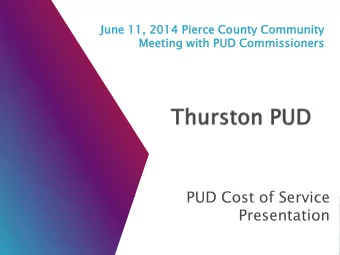 PUD Cost of Service  Presentation  1 1. Discuss the PUDs current rates and fees  2. PUD services