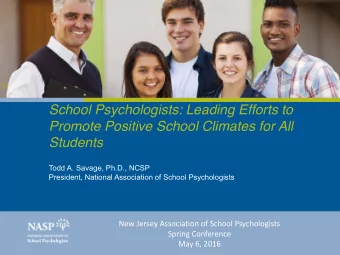 Todd A. Savage, Ph.D., NCSP  President, National Association of School Psychologists  New Jersey