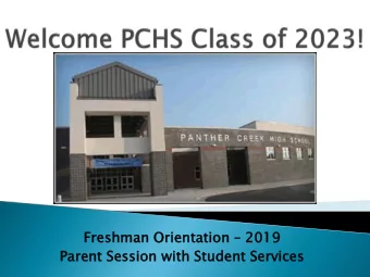 Freshma  eshman  n Orientati  entation on  2019  2019  Pa  Paren  ent Sessi  ssion  on wi  with