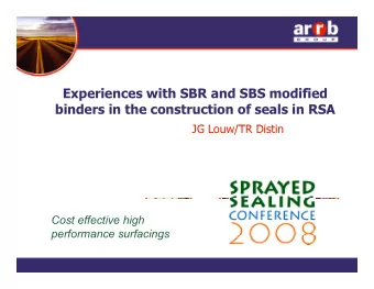 E  Experiences with SBR and SBS modified  i  ith SBR  d SBS  difi d  binders in the construction of