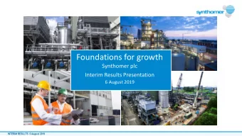 Foundations for growth  Synthomer plc  Interim Results Presentation  6 August 2019  INTERIM RESULTS