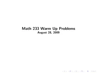 Math 233 Warm Up Problems  August 28, 2009 1. Find the equation of the sphere in R 3 with radius