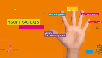 YSOFT SAFEQ 5  Private Cloud  Security  &amp; access management  Key benefits  Economical  Secure