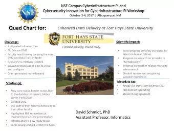 Quad Chart for:  Enhanced Data Delivery at Fort Hays State University  Challenge: Scienti fic