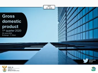 Gross  domestic  product 1 st quarter 2020  30 June 2020  Embargo: 11:30am  @StatsSA  #GDP  GDP