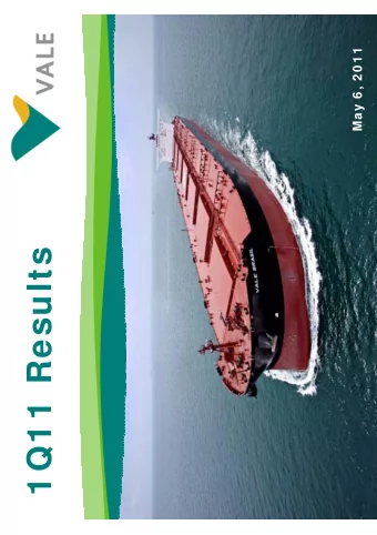 1 Q1 1  Results  1  Disclaimer  This presentation may include statements that present Vale's