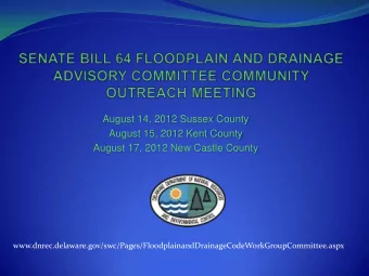 August 14, 2012 Sussex County  August 15, 2012 Kent County August 17, 2012 New Castle County