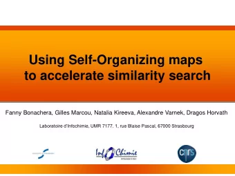 to accelerate similarity search  Fanny Bonachera, Gilles Marcou, Natalia Kireeva, Alexandre Varnek,
