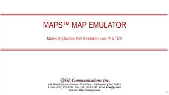 MAPS MAP EMULATOR  Mobile Application Part Emulation over IP &amp; TDM  818 West Diamond Avenue