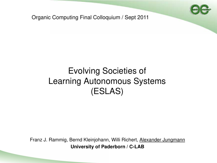 evolving societies of learning autonomous systems eslas