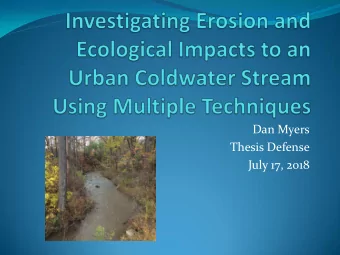 Dan Myers  Thesis Defense  July 17, 2018  Indian Mill Creek  Northwest side of Grand  Rapids