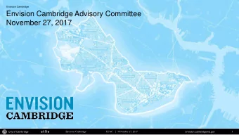 Envision Cambridge Advisory Committee  November 27, 2017  ECAC  |   November 27, 2017  City of