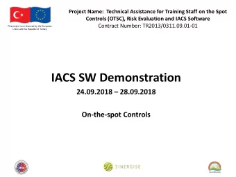 IACS SW Demonstration 24.09.2018  28.09.2018  On-the-spot Controls  Project Name:  Technical