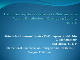 Z. Mohammed 4 and Okeke, O. F. I 5  International Conference on Transport and Health 2016  San Jose