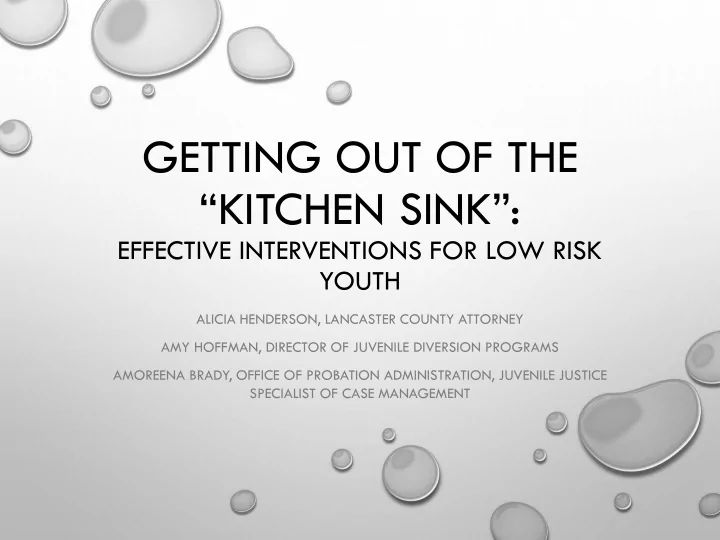 getting out of the kitchen sink