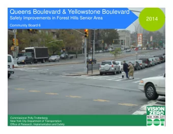 Queens Boulevard &amp; Yellowstone Boulevard  Safety Improvements in Forest Hills Senior Area  2014