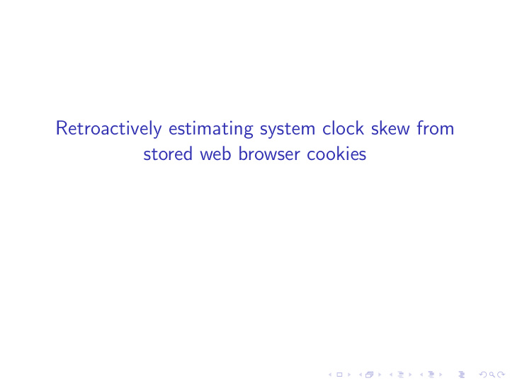 retroactively estimating system clock skew from stored