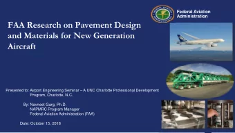 FAA Research on Pavement Design  and Materials for New Generation  Aircraft Presented to: Airport
