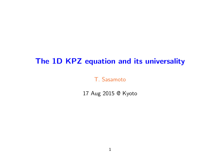 the 1d kpz equation and its universality
