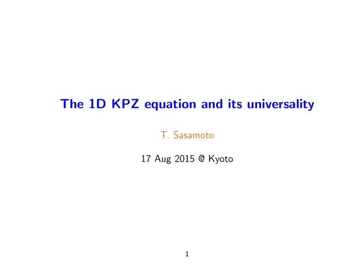 the 1d kpz equation and its universality