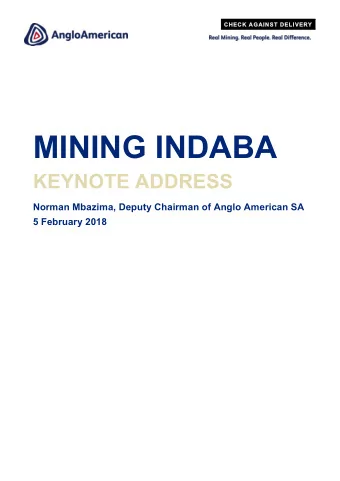 MINING INDABA  KEYNOTE ADDRESS  Norman Mbazima, Deputy Chairman of Anglo American SA  5 February