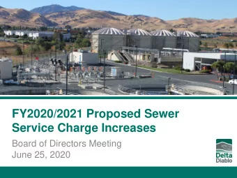 FY2020/2021 Proposed Sewer  Service Charge Increases  Board of Directors Meeting  June 25, 2020