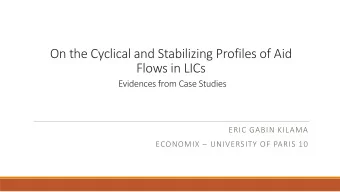 On the Cyclical and Stabilizing Profiles of Aid  Flows in LICs  Evidences from Case Studies  ERIC