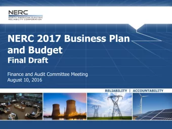 NERC 2017 Business Plan  and Budget  Final Draft  Finance and Audit Committee Meeting  August 10,