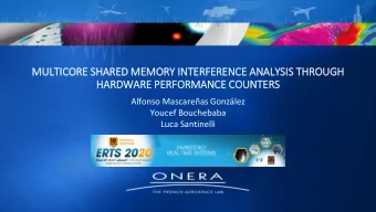 MULTICORE SHARED MEMORY IN  INTERFERENCE ANALYSIS THROUGH  HARDWARE PERFORMANCE COUNTERS  Alfonso