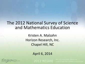 and Mathematics Education  Kristen A. Malzahn  Horizon Research, Inc.  Chapel Hill, NC  April 6,