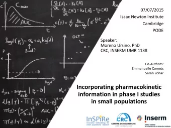 Incorporating pharmacokinetic  information in phase I studies  in small populations  InSPiRe