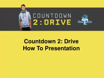 Countdown 2: Drive  How To Presentation  Welcome to Countdown2Drive  This presentation will guide