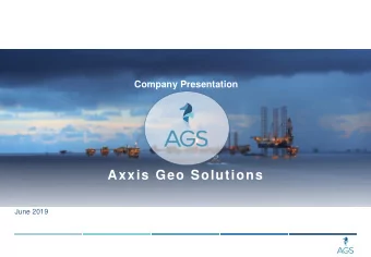 Axxis Geo Solutions  June 2019  Disclaimer The information in this presentation has been prepared