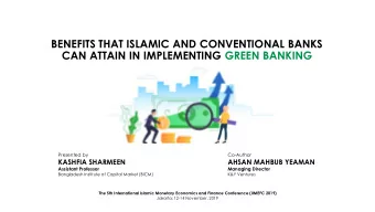 BENEFITS THAT ISLAMIC AND CONVENTIONAL BANKS  CAN ATTAIN IN IMPLEMENTING GREEN BANKING  Presented