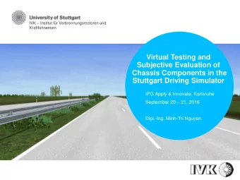 Virtual Testing and  Subjective Evaluation of  Chassis Components in the  Stuttgart Driving