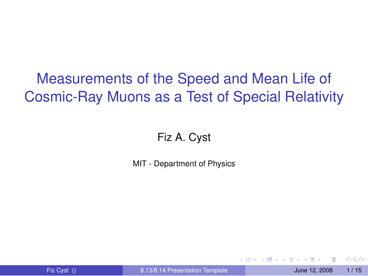 measurements of the speed and mean life of cosmic ray
