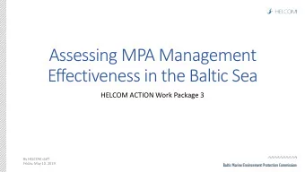 Assessing MPA Management  Effectiveness in the Baltic Sea  HELCOM ACTION Work Package 3  By HELCOM