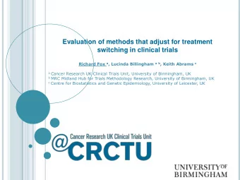 I NTRODUCTION  Patients in RCTs may switch treatments for reasons  associated with their illness