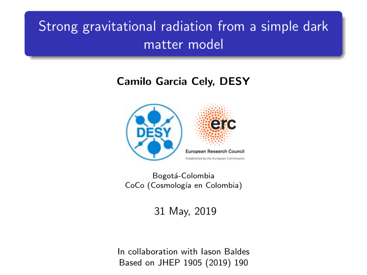 strong gravitational radiation from a simple dark matter