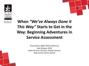 When Weve Always Done it This Way Starts to Get in the  Way: Beginning Adventures in