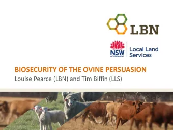 BIOSECURITY OF THE OVINE PERSUASION  Louise Pearce (LBN) and Tim Biffin (LLS) Sheep Lice  the