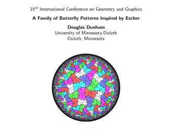 15 th International Conference on Geometry and Graphics  A Family of Butterfly Patterns Inspired by