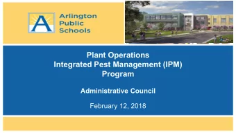 Integrated Pest Management (IPM)  Program  Administrative Council  February 12, 2018  What is