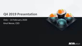 Q4 2019 Presentation  Oslo  14 February 2020  Knut Nesse, CEO  Agenda  Highlights  Financial