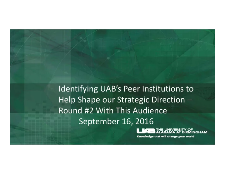 identifying uab s peer institutions to help shape our