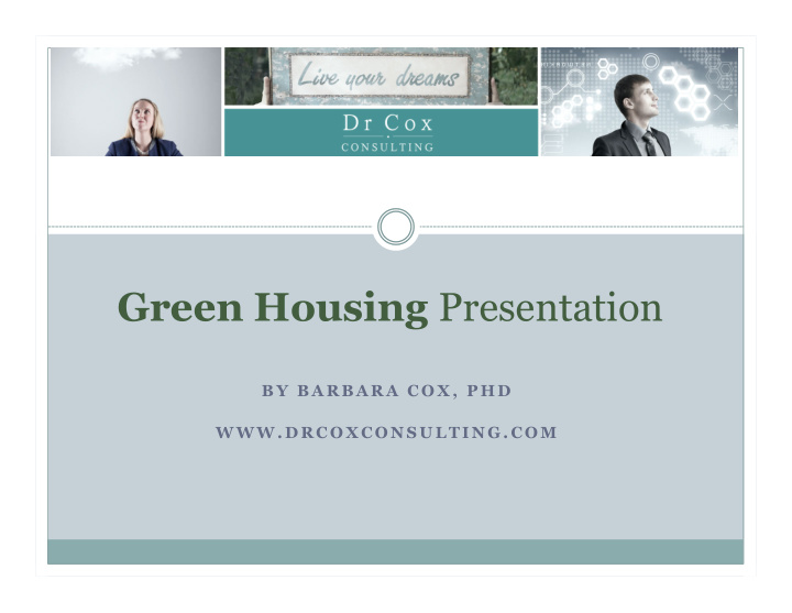 green housing presentation