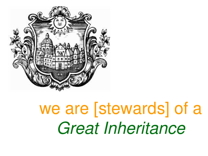 we are stewards of a great inheritance empowering