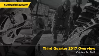 Thir  hird  d Quar  Quarter  ter 20  2017  17 Ov  Over  erview  view  October 24, 2017  Cautionary