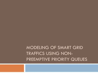 TRAFFICS USING NON-  PREEMPTIVE PRIORITY QUEUES  Contents  Smart Grid Model and Components.