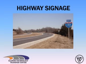 HIGHWAY SIGNAGE  MUTCD  http://mutcd.fhwa.dot.gov  National Standard for all  Traffic Control